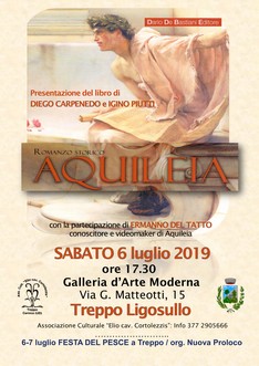 Presentazione del romanzo storico "Aquileia" di Diego Carpenedo e Igino Piutti a Treppo Carnico